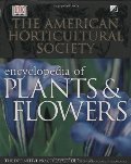 American Horticultural Society Encyclopedia of Plants and Flowers (American Horticultural Society Practical Guides), The American Horticultural Society Encyclopedia of Plants and Flowers (American Horticultural Society Practical Guides), The
