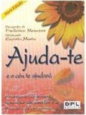 Ajuda-te e o Céu te Ajudará Ajuda-te e o Céu te Ajudará