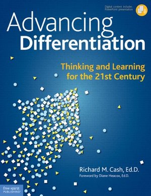 Advancing Differentiation: Thinking and Learning for the 21st Century Advancing Differentiation: Thinking and Learning for the 21st Century