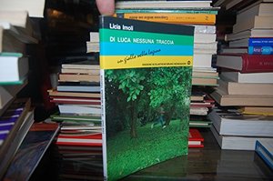 Di Luca nessuna traccia. Un giallo nella laguna Di Luca nessuna traccia. Un giallo nella laguna