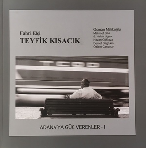Adana'ya Güç Verenler I - Teyfik Kısacık Adana'ya Güç Verenler I - Teyfik Kısacık
