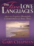 Five Love Languages: How to Express Heartfelt Commitment to Your Mate (Christian Softcover Originals), The Five Love Languages: How to Express Heartfelt Commitment to Your Mate (Christian Softcover Originals), The
