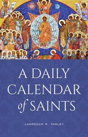 Daily Calendar of Saints Daily Calendar of Saints