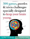 399 Games, Puzzles & Trivia Challenges Specially Designed to Keep Your Brain Young. 399 Games, Puzzles & Trivia Challenges Specially Designed to Keep Your Brain Young.