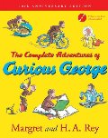 Complete Adventures of Curious George: 70th Anniversary Edition, The Complete Adventures of Curious George: 70th Anniversary Edition, The