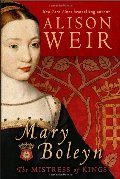 Mary Boleyn: The Mistress of Kings Mary Boleyn: The Mistress of Kings