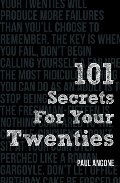 101 Secrets For Your Twenties 101 Secrets For Your Twenties