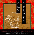 Zen Speaks: Shouts of Nothingness Zen Speaks: Shouts of Nothingness