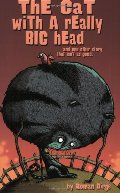 Cat with a Really Big Head, and One Other Story that Isn't as Good, The Cat with a Really Big Head, and One Other Story that Isn't as Good, The