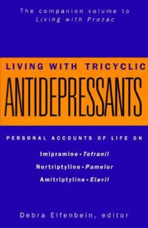 Living with Tricyclic Antidepressants Living with Tricyclic Antidepressants