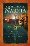 Believing in Narnia: A Kid's Guide to Unlocking the Secret Symbols of Faith in C.S. Lewis' The Chronicles of Narnia Believing in Narnia: A Kid's Guide to Unlocking the Secret Symbols of Faith in C.S. Lewis' The Chronicles of Narnia