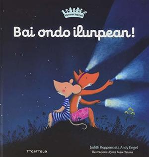 Bai ondo ilunpean! (Klimaren lagunak) (Basque Edition) Bai ondo ilunpean! (Klimaren lagunak) (Basque Edition)