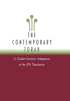 Contemporary Torah: A Gender-sensitive Adaptation of the JPS Translation, The Contemporary Torah: A Gender-sensitive Adaptation of the JPS Translation, The