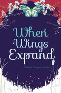 When Wings Expand When Wings Expand