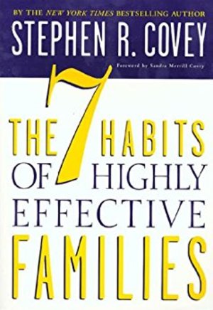 7 Habits of Highly Effective Families, The 7 Habits of Highly Effective Families, The