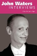 John Waters: Interviews John Waters: Interviews