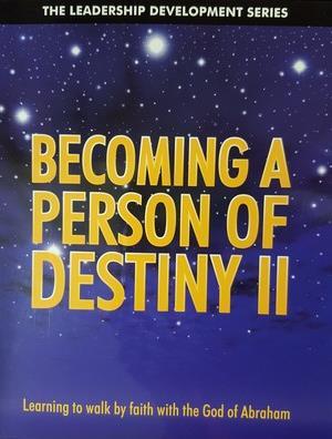 Becoming A Person of Destiny II Becoming A Person of Destiny II