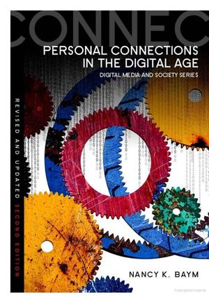Personal Connections in the Digital Age Personal Connections in the Digital Age