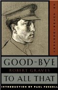 Good-Bye to All That: An Autobiography Good-Bye to All That: An Autobiography