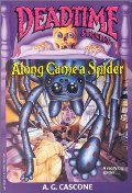Along Came A Spider (Deadtime Stories) Along Came A Spider (Deadtime Stories)