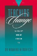 Teaching to Change Lives: Seven Proven Ways to Make Your Teaching Come Alive Teaching to Change Lives: Seven Proven Ways to Make Your Teaching Come Alive