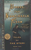 Across the Nightingale Floor (Tales of the Otori, Book 1) Across the Nightingale Floor (Tales of the Otori, Book 1)