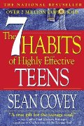 7 Habits Of Highly Effective Teens 7 Habits Of Highly Effective Teens