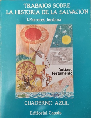 Trabajos sobre la historia de la Salvación (Cuaderno azul) Trabajos sobre la historia de la Salvación (Cuaderno azul)