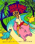 Juan Bobo and the Pig Juan Bobo and the Pig