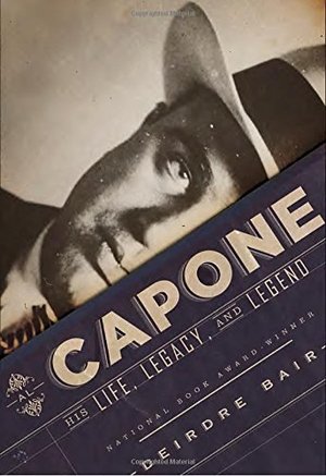Al Capone: His Life, Legacy, and Legend Al Capone: His Life, Legacy, and Legend