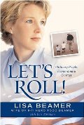 Let's Roll!: Ordinary People, Extraordinary Courage Let's Roll!: Ordinary People, Extraordinary Courage