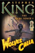 Dark Tower V: Wolves of the Calla, The Dark Tower V: Wolves of the Calla, The