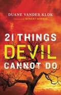 21 Things the Devil Cannot Do 21 Things the Devil Cannot Do