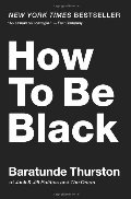 How to Be Black How to Be Black
