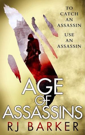 Age of Assassins (The Wounded Kingdom, #1) Age of Assassins (The Wounded Kingdom, #1)
