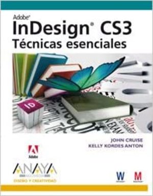 InDesign CS3. Técnicas esenciales (Diseño Y Creatividad)
(Español) Tapa blanda – 15 enero 2008 InDesign CS3. Técnicas esenciales (Diseño Y Creatividad)
(Español) Tapa blanda – 15 enero 2008