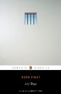 117 Days: An Account of Confinement and Interrogation Under the SouthAfrican 90-Day Detention Law (Penguin Classics) 117 Days: An Account of Confinement and Interrogation Under the SouthAfrican 90-Day Detention Law (Penguin Classics)
