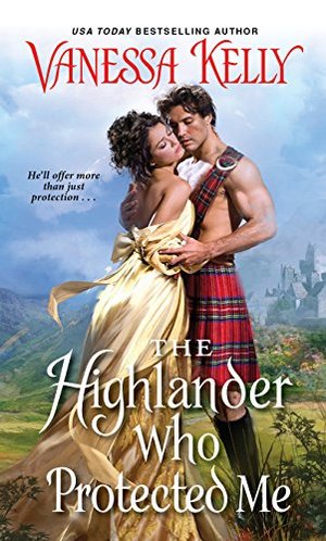 Highlander Who Protected Me (Clan Kendrick), The Highlander Who Protected Me (Clan Kendrick), The