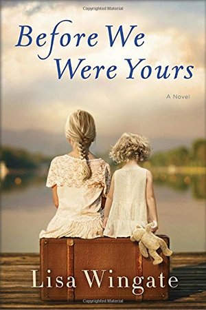 Before We Were Yours Before We Were Yours