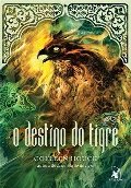 O Destino do Tigre (A Saga do Tigre #4) O Destino do Tigre (A Saga do Tigre #4)