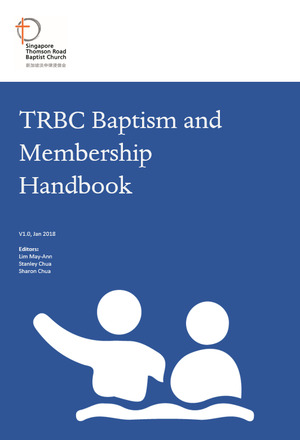 TRBC Baptism and Membership Handbook TRBC Baptism and Membership Handbook
