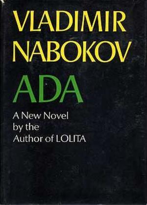 Ada or Ardor: A Family Chronicle Ada or Ardor: A Family Chronicle