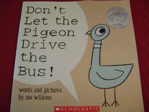 Don't Let The Pigeon Drive The Bus! Don't Let The Pigeon Drive The Bus!