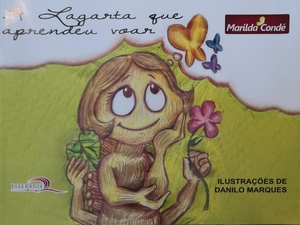 lagarta que aprendeu a voar, A lagarta que aprendeu a voar, A