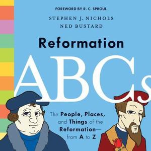 Reformation ABCs Reformation ABCs