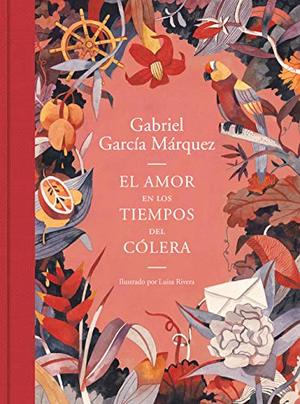 El amor en los tiempos del cólera (edición ilustrada) El amor en los tiempos del cólera (edición ilustrada)