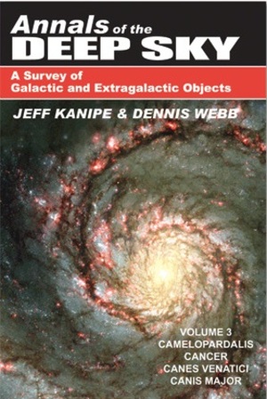 Annals of the Deep Sky Volume 3: Camelopardalis, Cancer, Canes Venatici, Canis Major Annals of the Deep Sky Volume 3: Camelopardalis, Cancer, Canes Venatici, Canis Major
