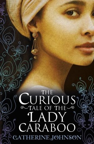 Curious Tale of the Lady Caraboo, The Curious Tale of the Lady Caraboo, The