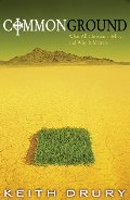 Common Ground: What All Christians Believe and Why It Matters Common Ground: What All Christians Believe and Why It Matters