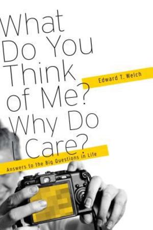 What Do You Think of Me? Why Do I Care? What Do You Think of Me? Why Do I Care?